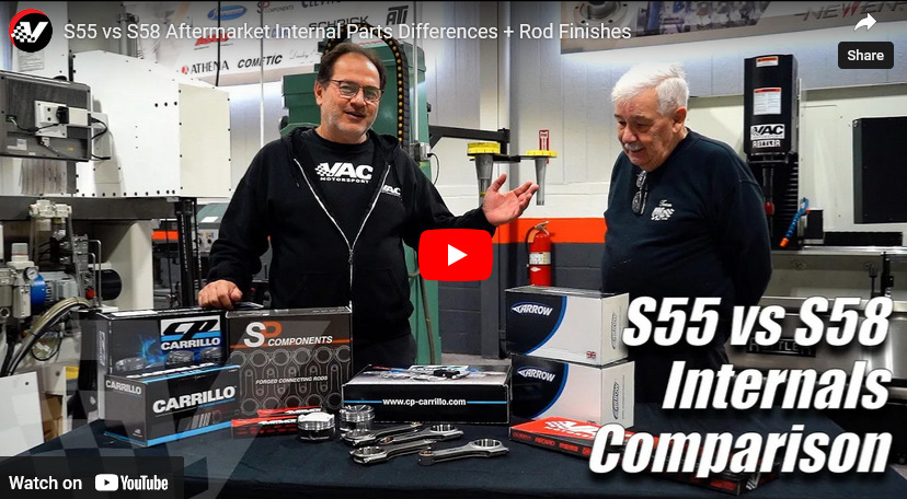 S55 vs. S58 Aftermarket Internals